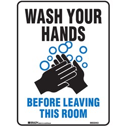 Brady Safety Sign Wash Your  Hands Before Leaving This Room H300xW225mm Polypropylene