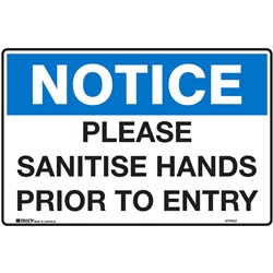 Brady Safety Sign Notice  Sanitise Hands Prior To Entry H300xW450mm Polypropylene