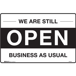 Brady Safety Sign We Are Still Open For Business As Usual H300xW450mm Corflute