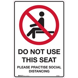 Brady Prohibition Safety Sign Do Not Use This Seat 300W x 450mmH Corflute White/Red/Blk