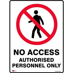 Zions Prohibition Sign No Access Authorised Personnel 450x600mm Metal